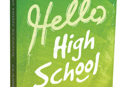 Hello High School - book for teens by Claire Eaton