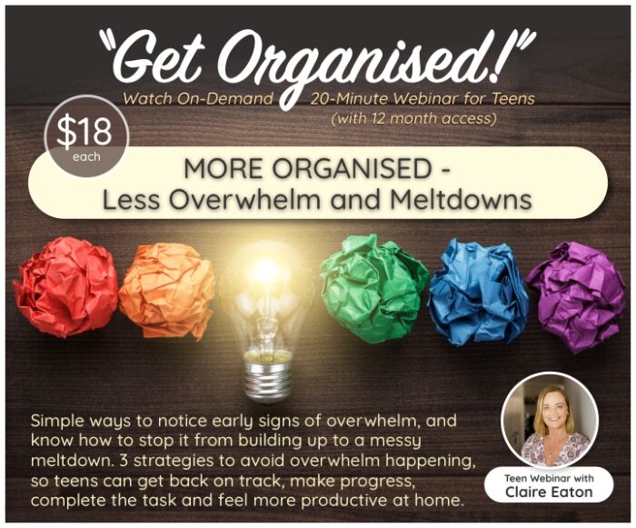 More Organised - Less Overwhelm and Meltdowns